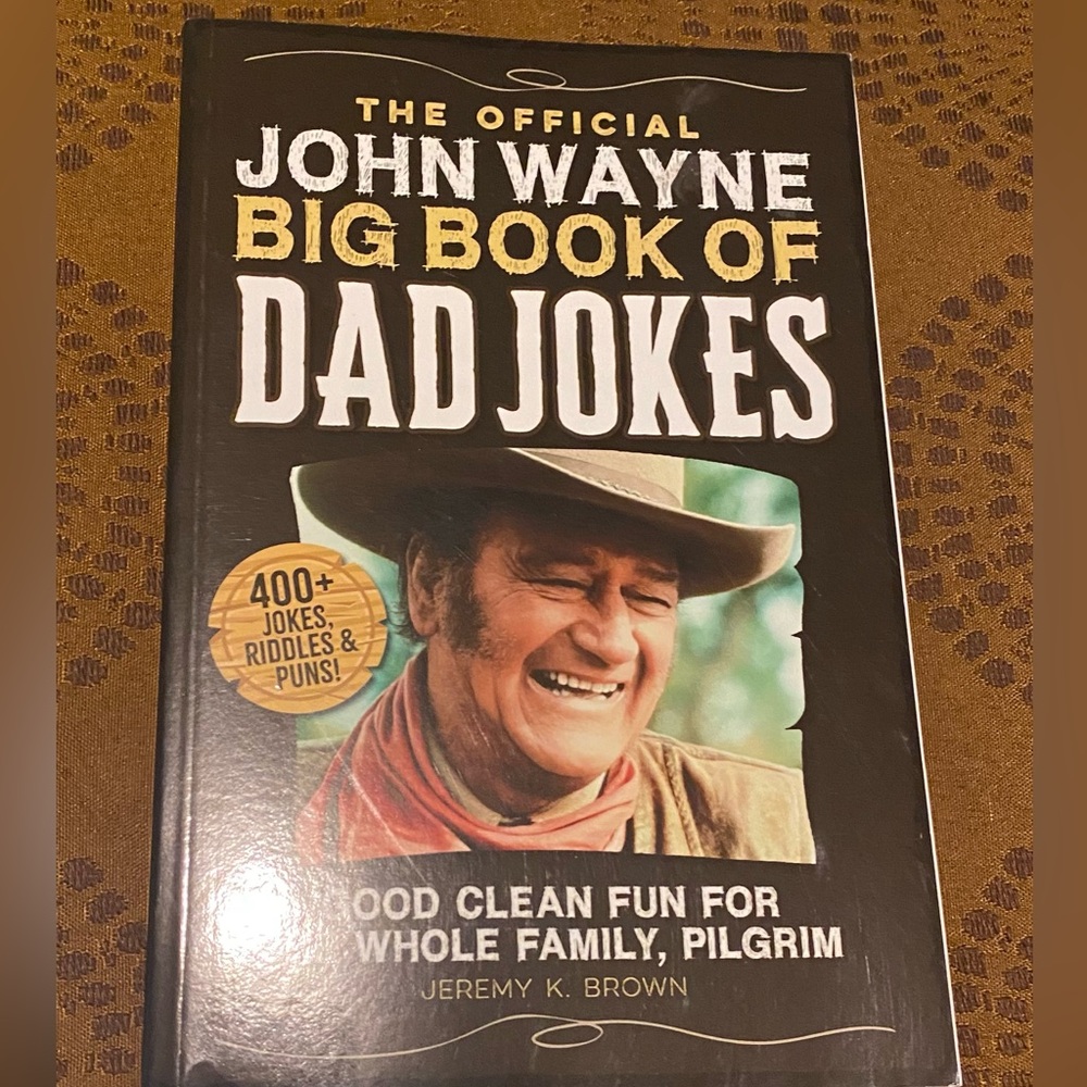 The Official John Wayne Big Book of Dad Jokes